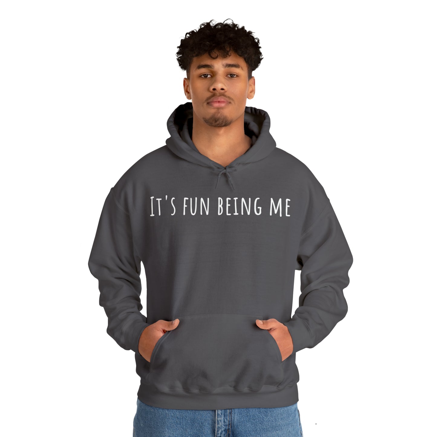 It's Fun Being Me Hoodie