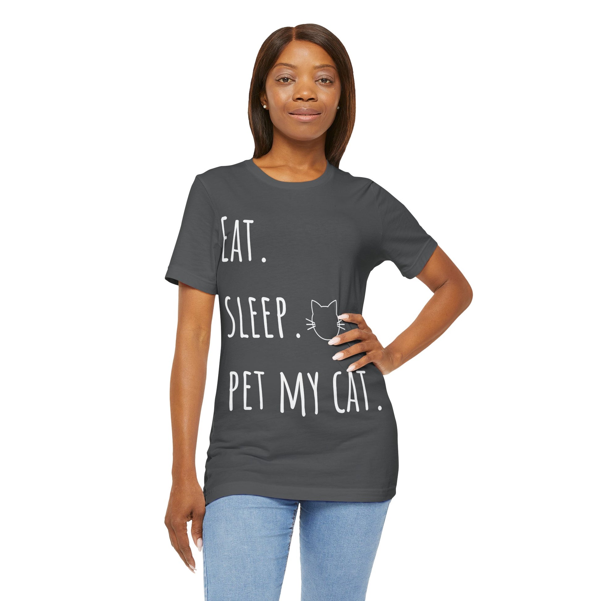 Eat. Sleep. Pet My Cat. T-Shirt - Arjuna Rigby Art and Lifestyle Store