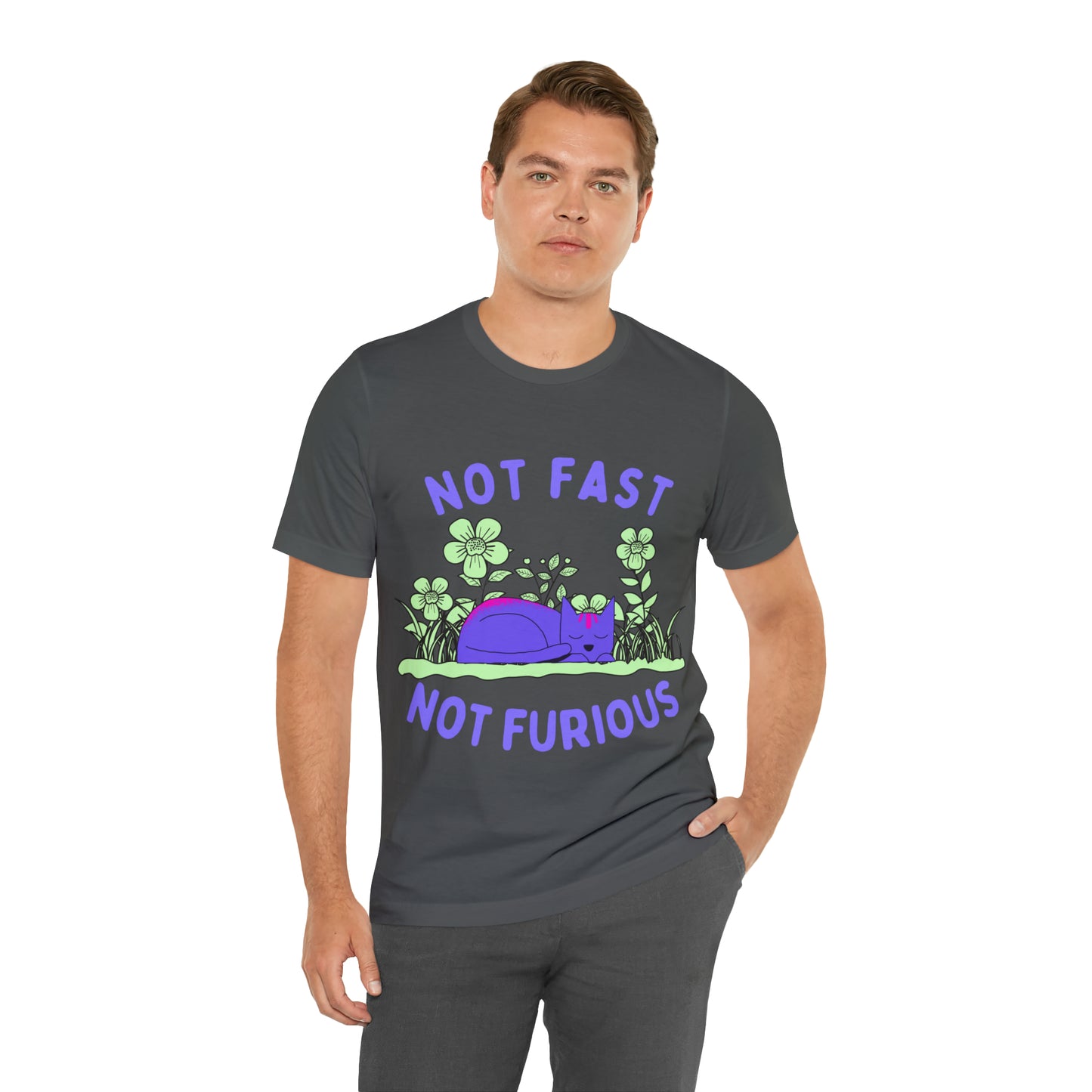 Not Fast Not Furious T-Shirt - Arjuna Rigby Art and Lifestyle Store