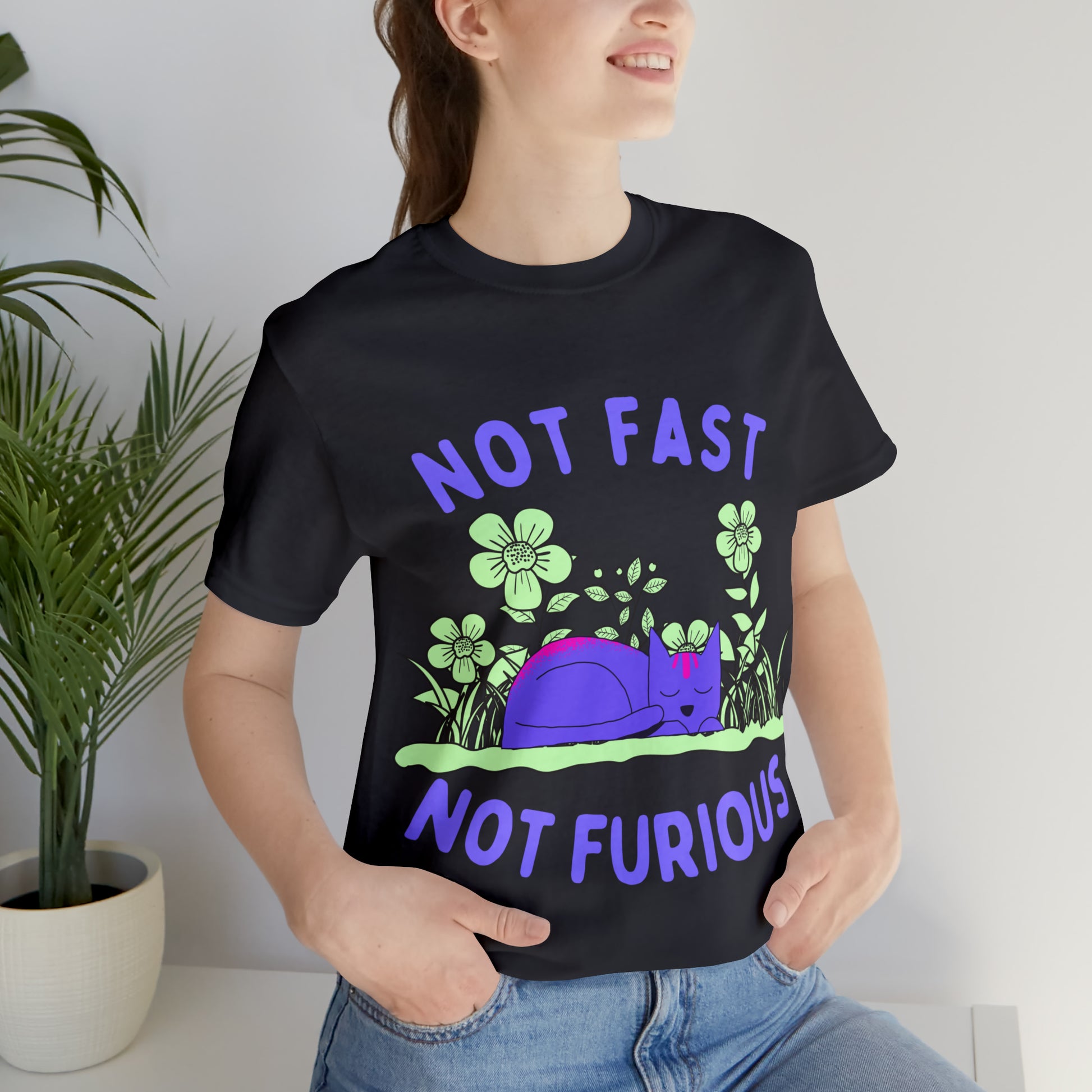 Not Fast Not Furious T-Shirt - Arjuna Rigby Art and Lifestyle Store