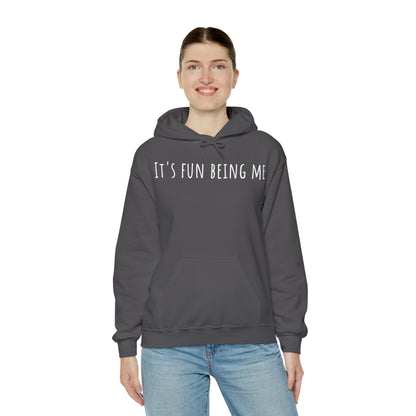 It's Fun Being Me Hoodie