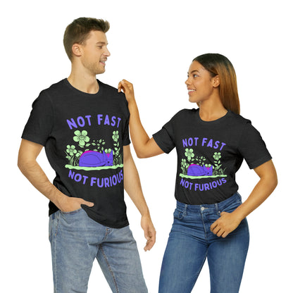 Not Fast Not Furious T-Shirt - Arjuna Rigby Art and Lifestyle Store