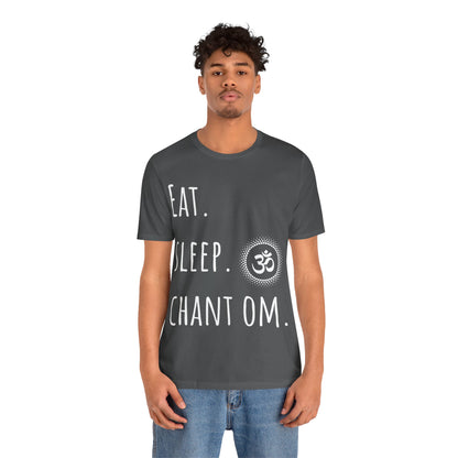 Eat. Sleep. Chant Om. T-Shirt