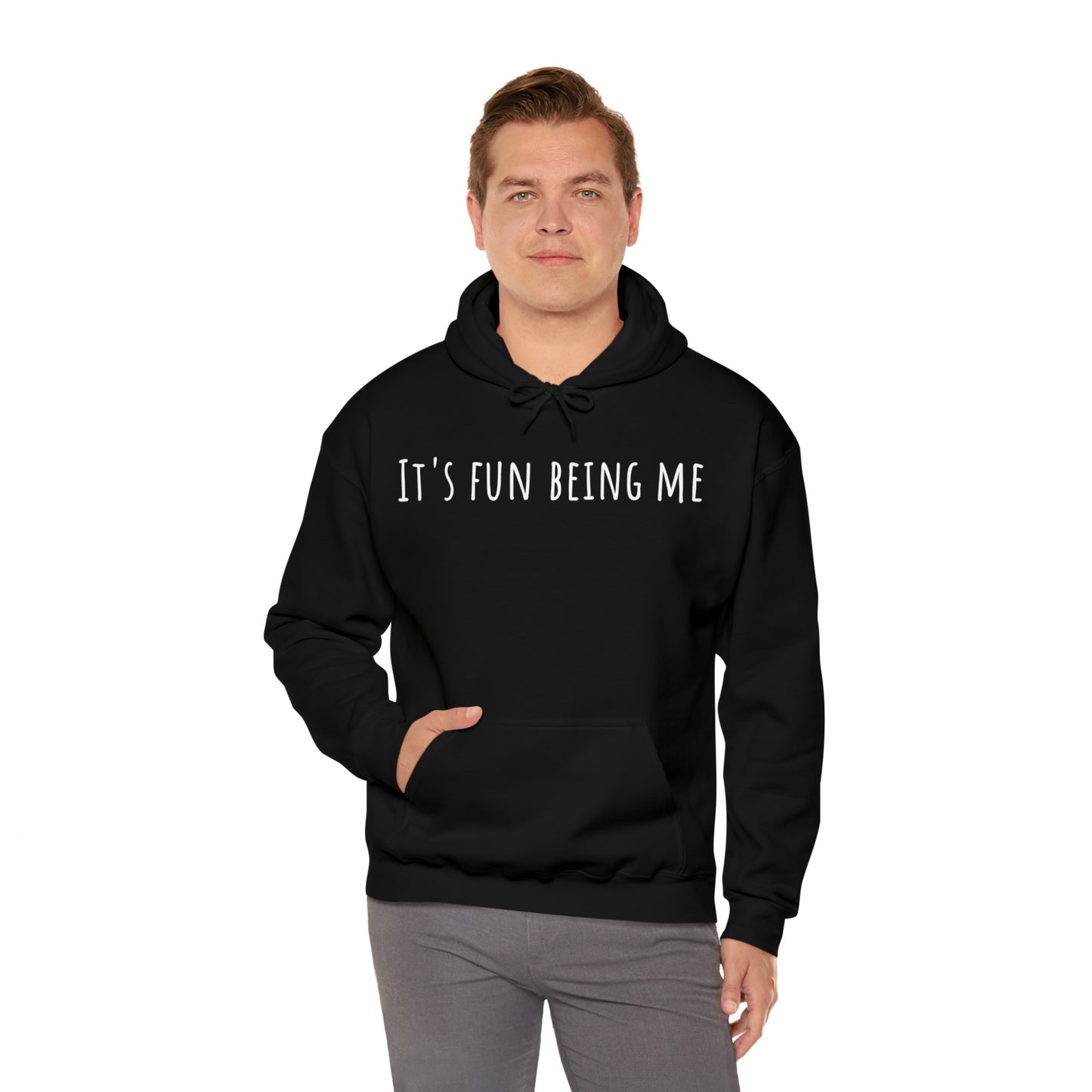 It's Fun Being Me Hoodie