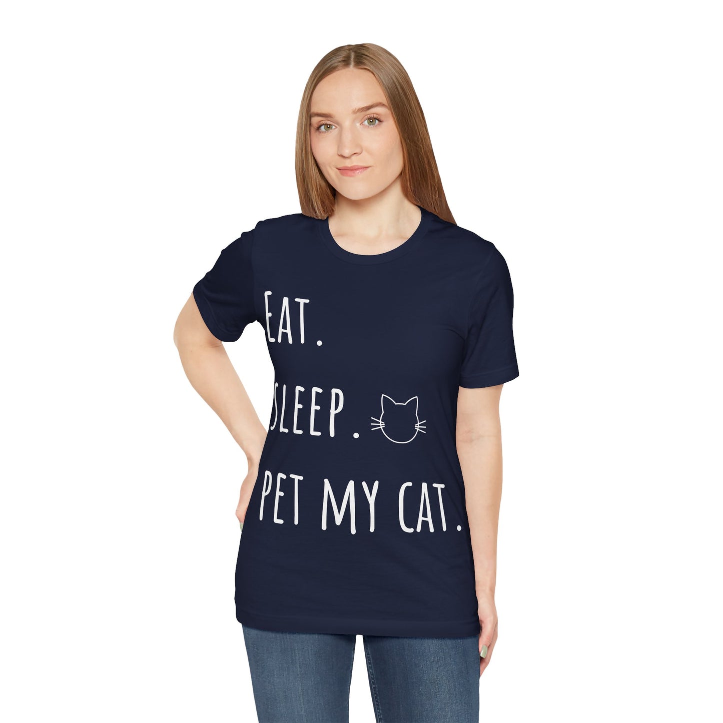 Eat. Sleep. Pet My Cat. T-Shirt - Arjuna Rigby Art and Lifestyle Store