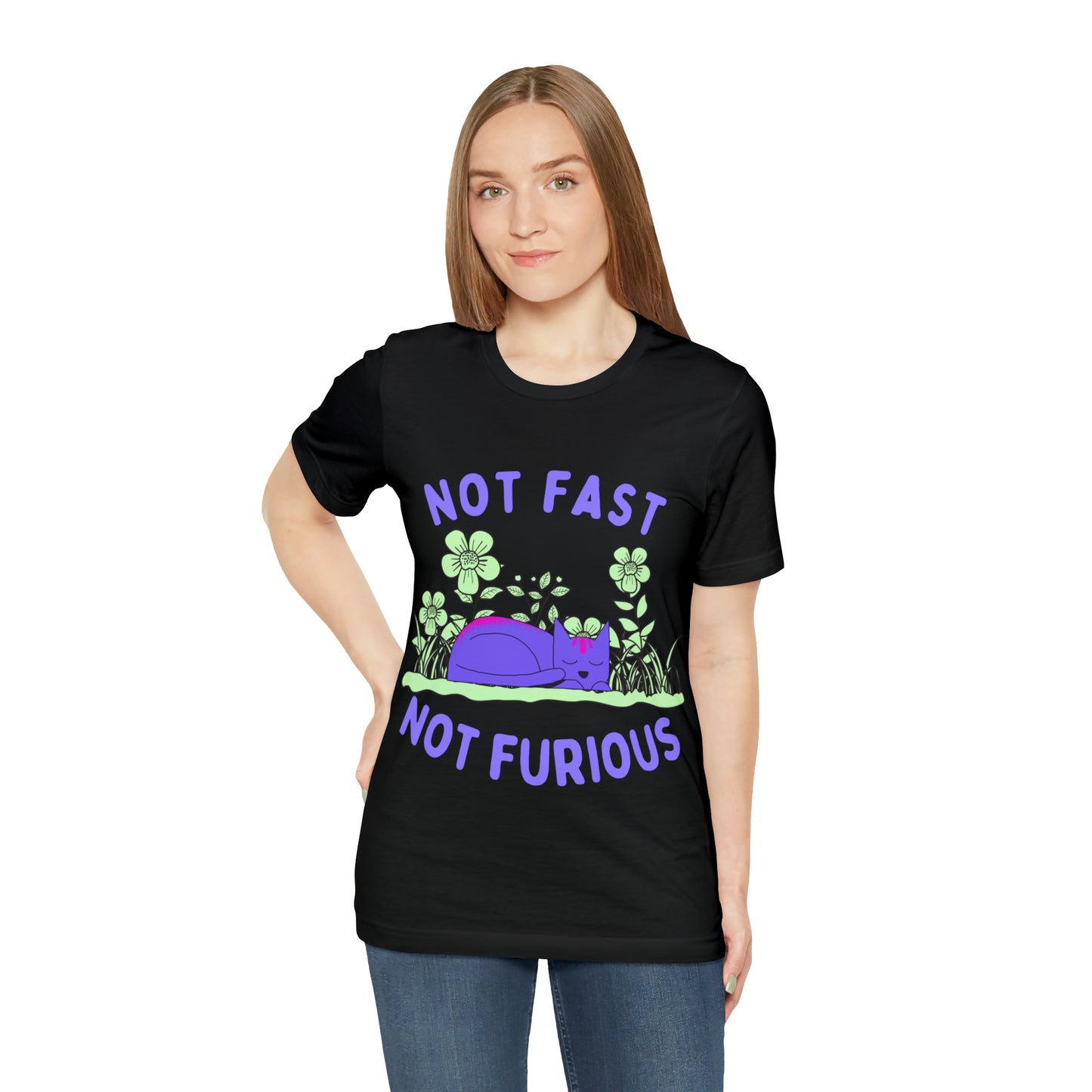 Not Fast Not Furious T-Shirt - Arjuna Rigby Art and Lifestyle Store