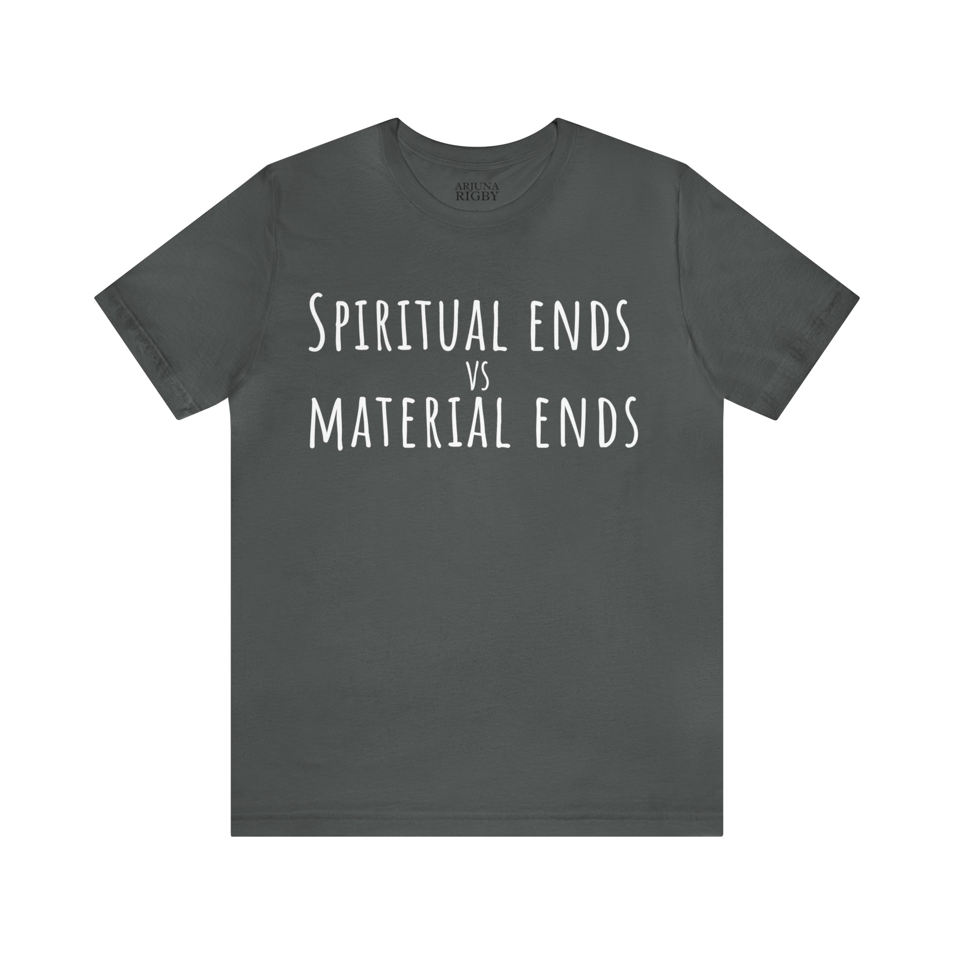 Spiritual Ends vs Material Ends T-Shirt - Arjuna Rigby Art and Lifestyle Store