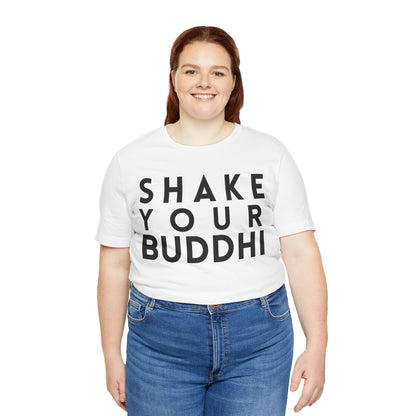 Shake Your Buddhi T-Shirt - Arjuna Rigby Art and Lifestyle Store