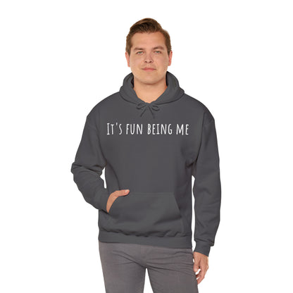 It's Fun Being Me Hoodie