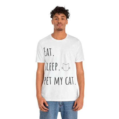 Eat. Sleep. Pet My Cat. T-Shirt - Arjuna Rigby Art and Lifestyle Store