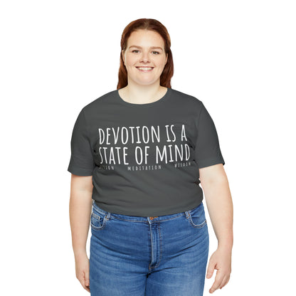 Devotion is a State of Mind T-Shirt - Arjuna Rigby Art and Lifestyle Store