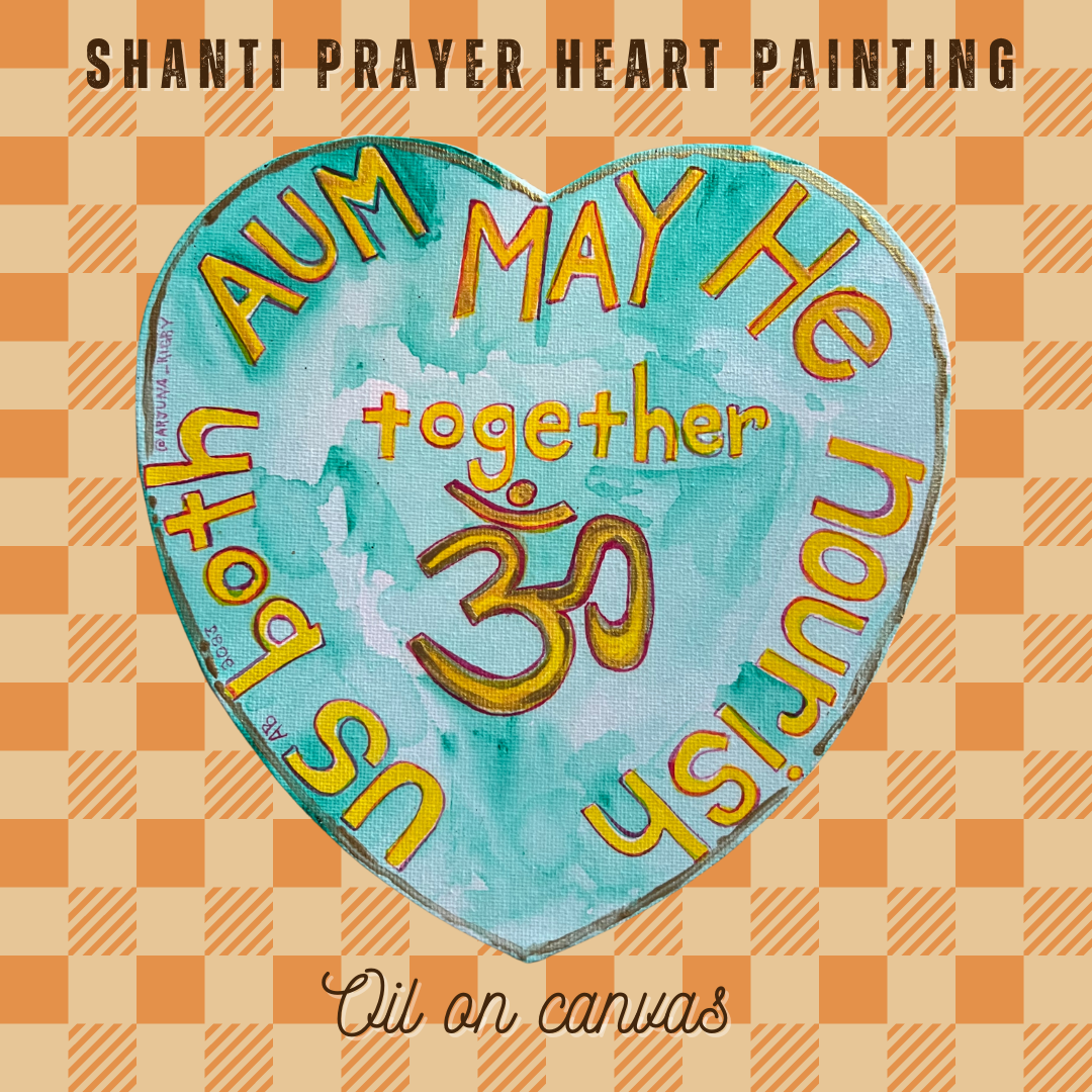 Original Hand Painted Prayer Heart - May He Nourish Us Both Together - Arjuna Rigby Art and Lifestyle Store