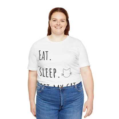 Eat. Sleep. Pet My Cat. T-Shirt - Arjuna Rigby Art and Lifestyle Store
