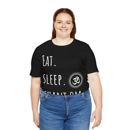 Eat. Sleep. Chant Om. T-Shirt