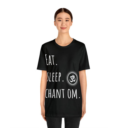 Eat. Sleep. Chant Om. T-Shirt - Arjuna Rigby Art and Lifestyle Store