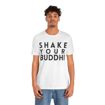 Shake Your Buddhi T-Shirt - Arjuna Rigby Art and Lifestyle Store