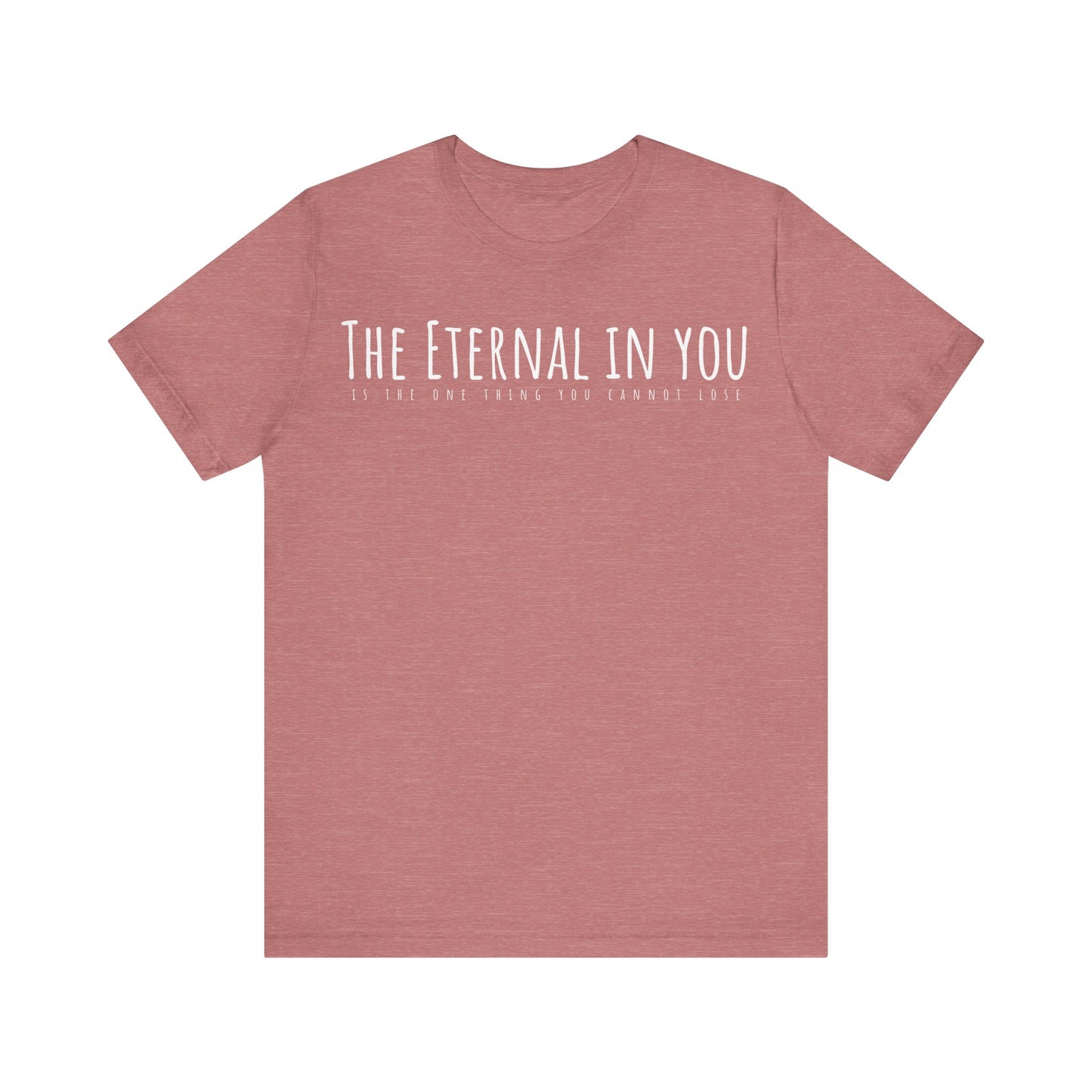 The Eternal in You T-Shirt