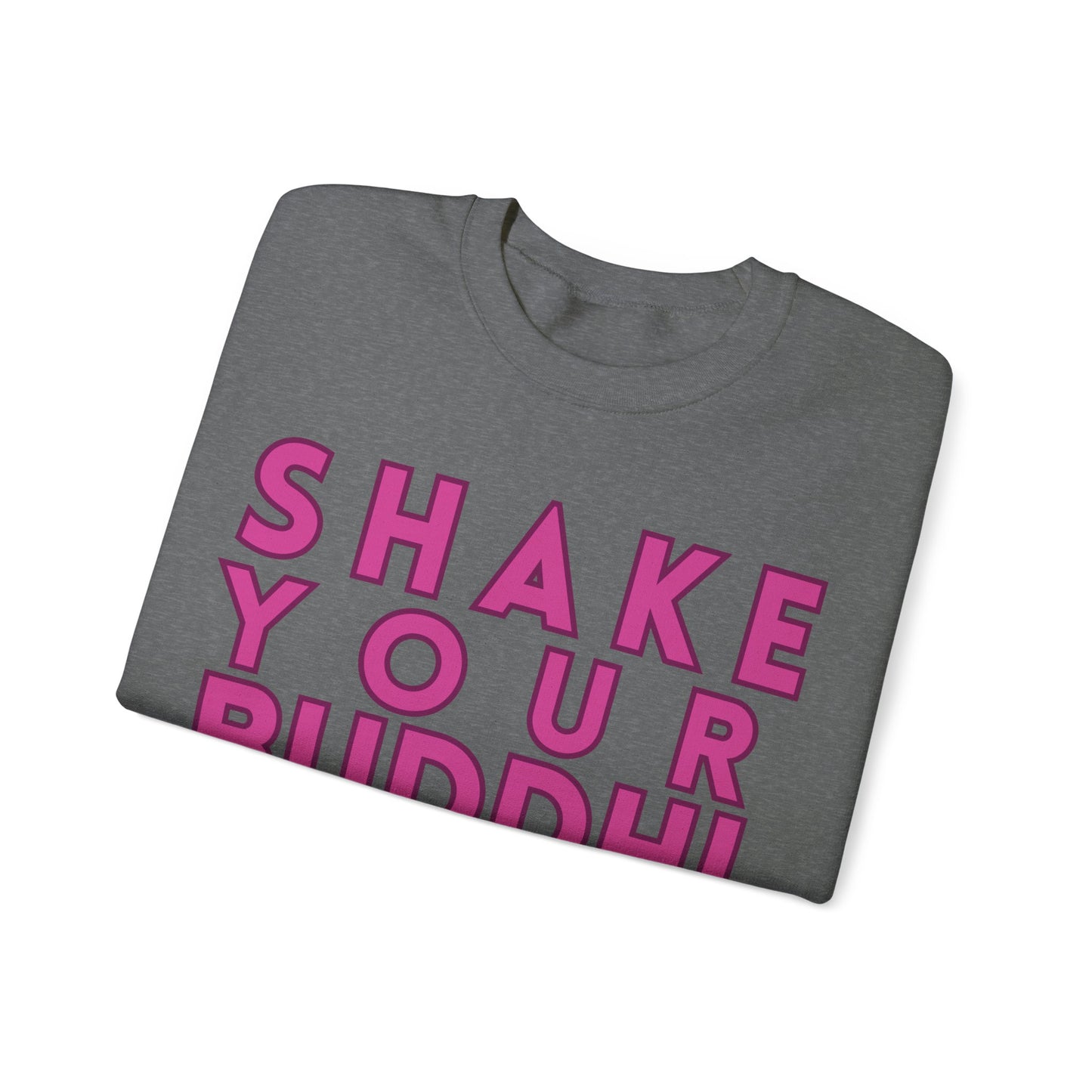 Shake Your Buddhi Crewneck Sweatshirt