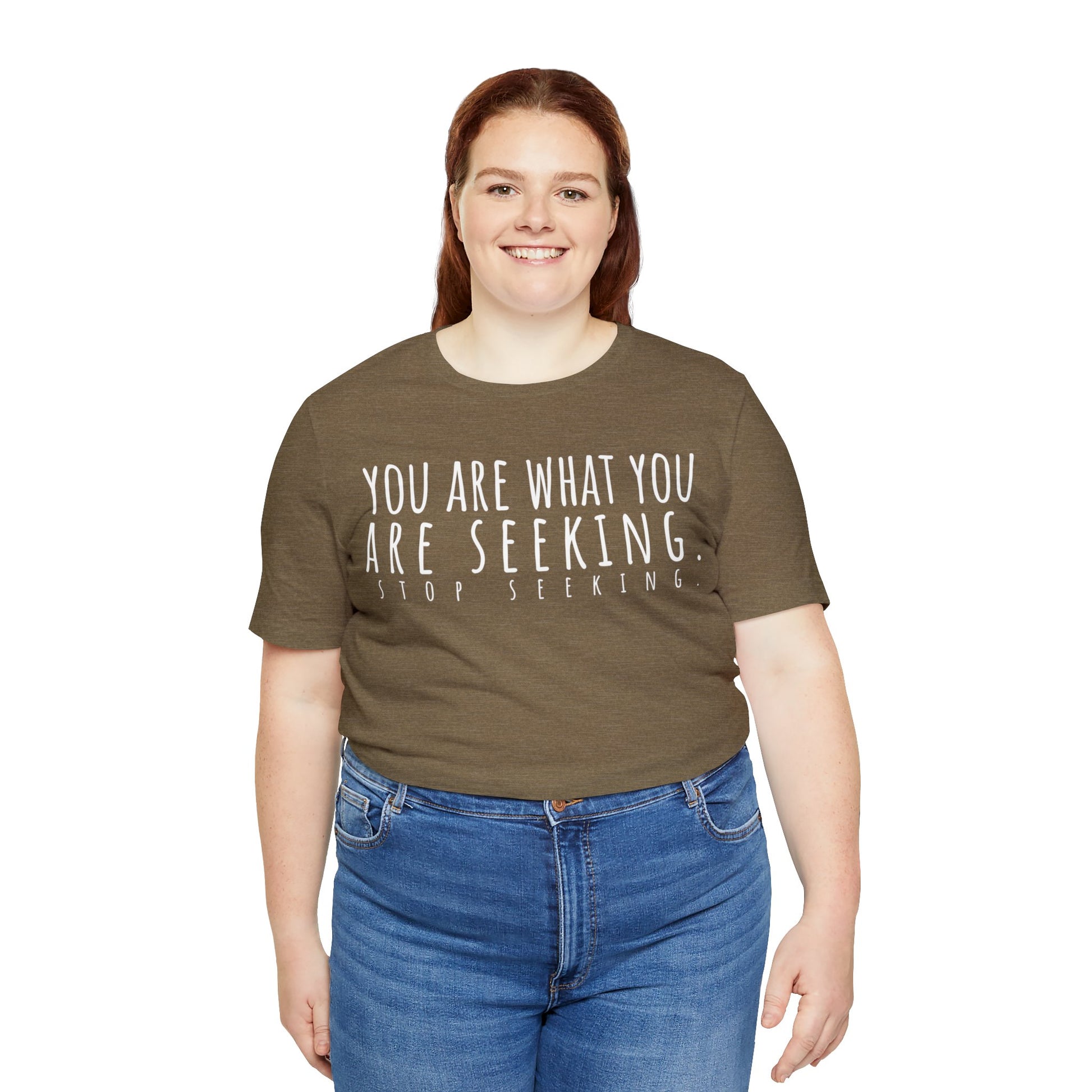 You Are What You Are Seeking T-Shirt - Arjuna Rigby Art and Lifestyle Store