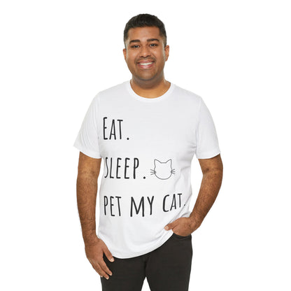 Eat. Sleep. Pet My Cat. T-Shirt - Arjuna Rigby Art and Lifestyle Store