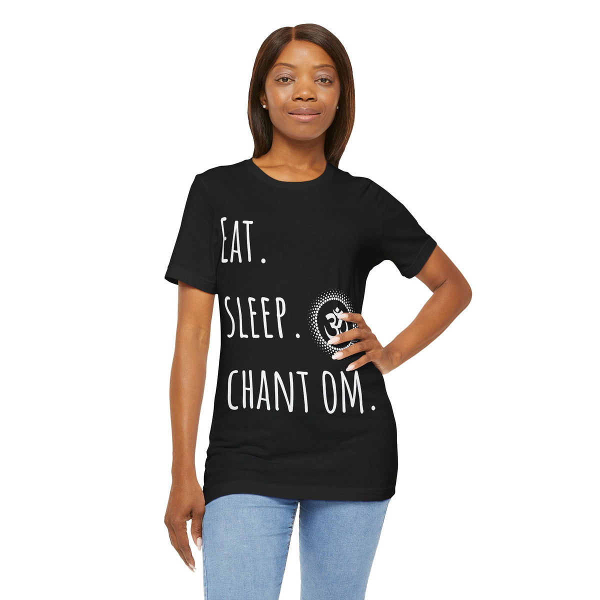 Eat. Sleep. Chant Om. T-Shirt