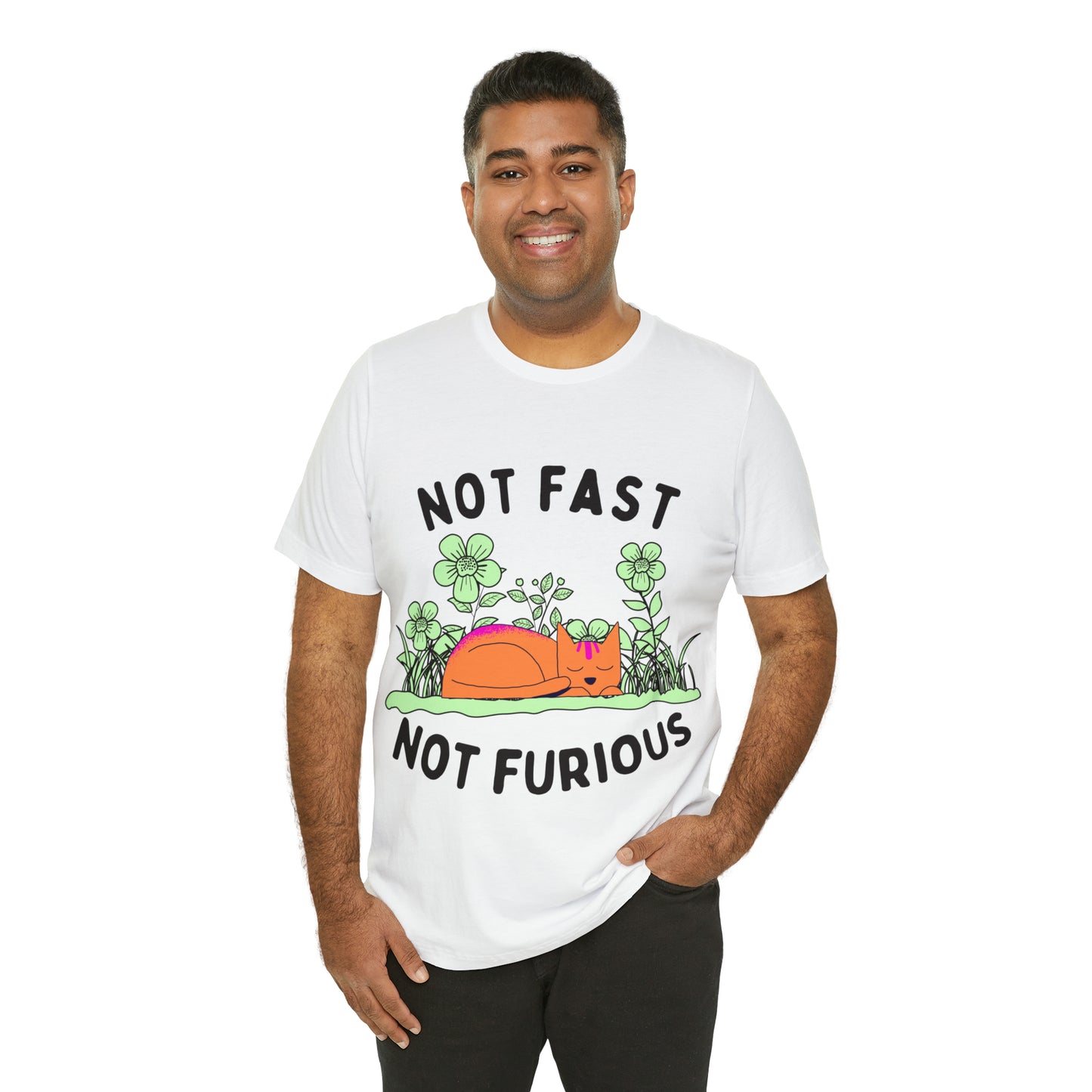 Not Fast Not Furious T-Shirt - Arjuna Rigby Art and Lifestyle Store