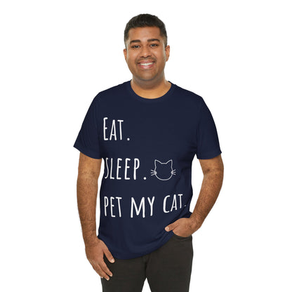 Eat. Sleep. Pet My Cat. T-Shirt - Arjuna Rigby Art and Lifestyle Store