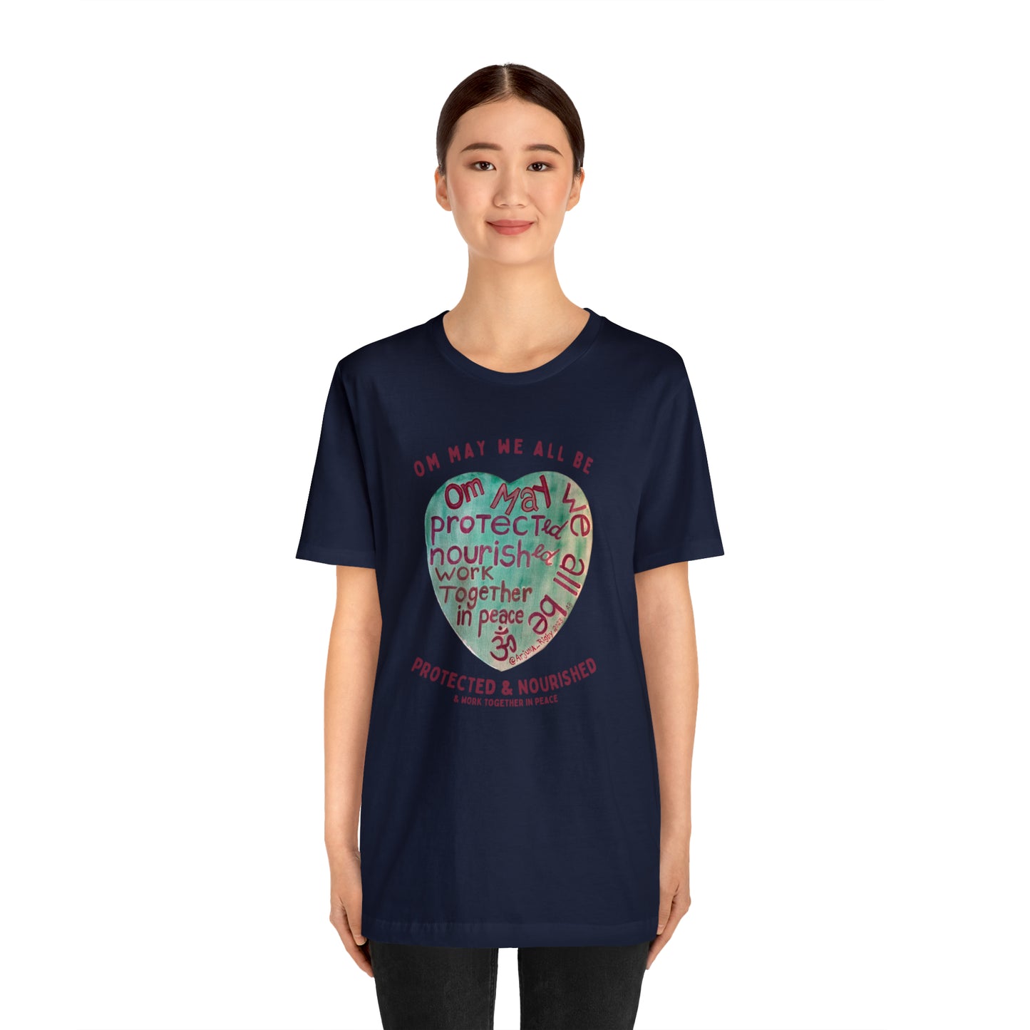 OM May We All Be Protected, Nourished, Work Together in Peace T-Shirt - Arjuna Rigby Art and Lifestyle Store