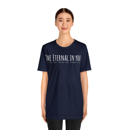 The Eternal in You T-Shirt - Arjuna Rigby Art and Lifestyle Store