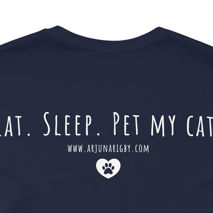 Eat. Sleep. Pet My Cat. T-Shirt - Arjuna Rigby Art and Lifestyle Store