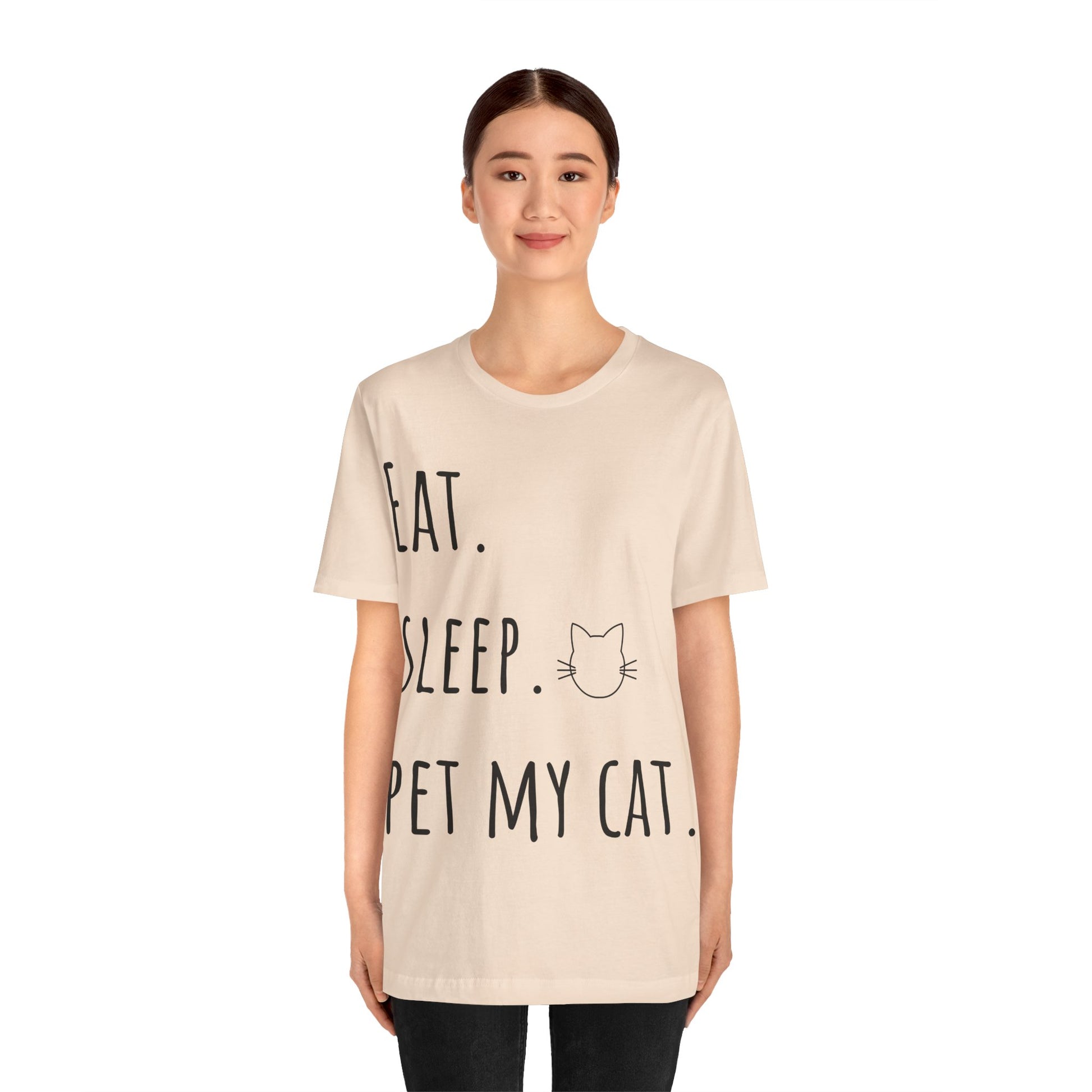 Eat. Sleep. Pet My Cat. T-Shirt - Arjuna Rigby Art and Lifestyle Store