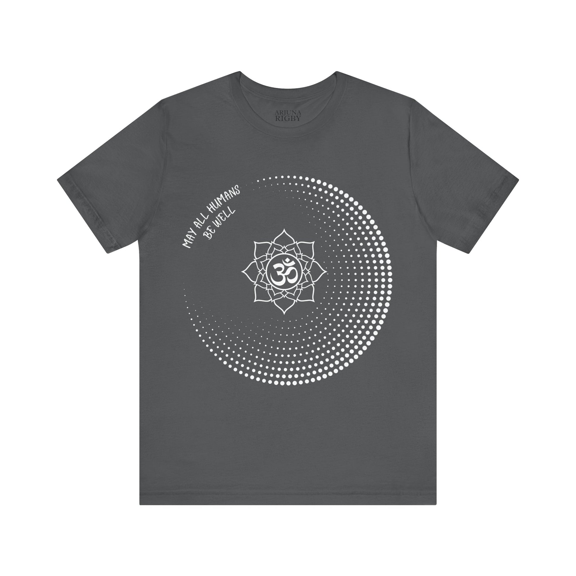 May All Humans Be Well T-Shirt - Arjuna Rigby Art and Lifestyle Store