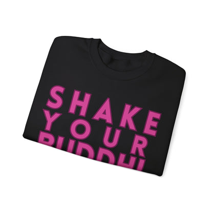 Shake Your Buddhi Crewneck Sweatshirt