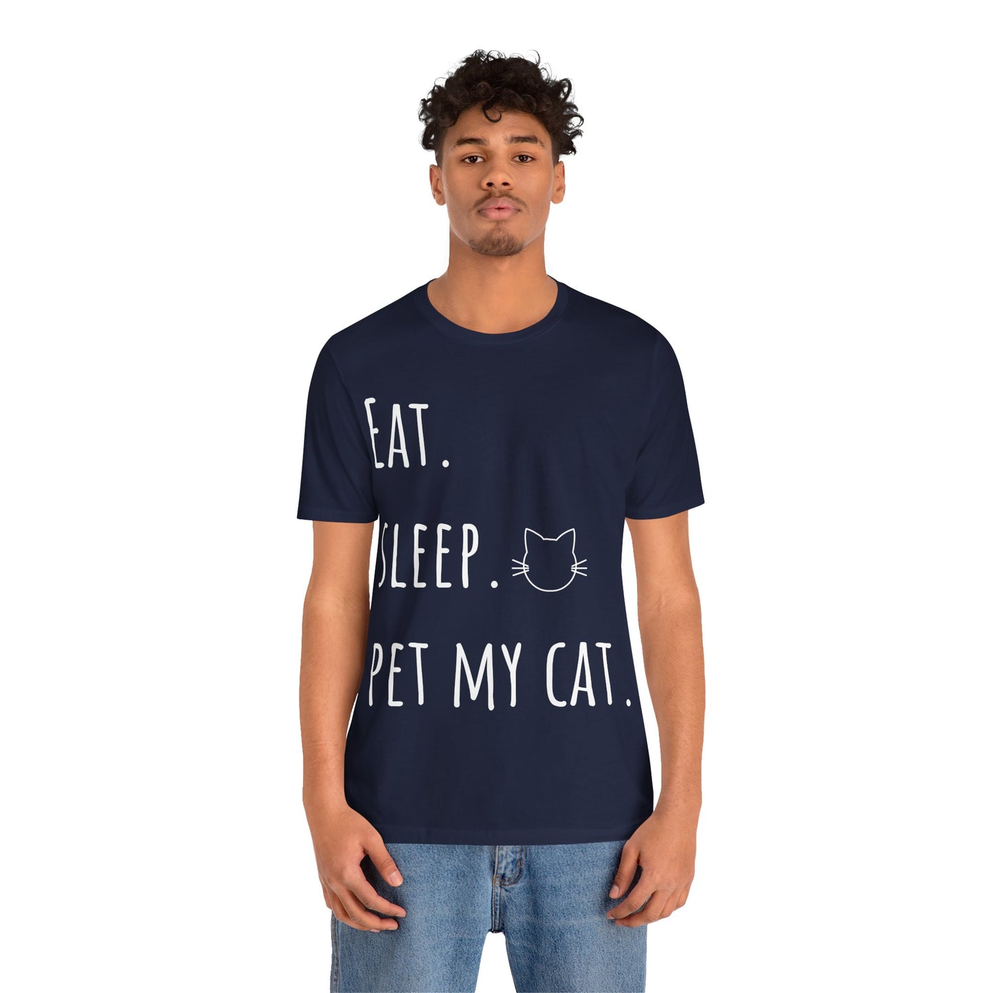 Eat. Sleep. Pet My Cat. T-Shirt - Arjuna Rigby Art and Lifestyle Store