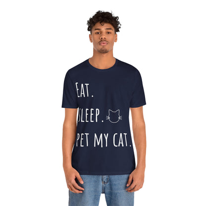 Eat. Sleep. Pet My Cat. T-Shirt - Arjuna Rigby Art and Lifestyle Store