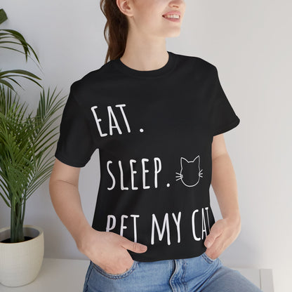 Eat. Sleep. Pet My Cat. T-Shirt - Arjuna Rigby Art and Lifestyle Store