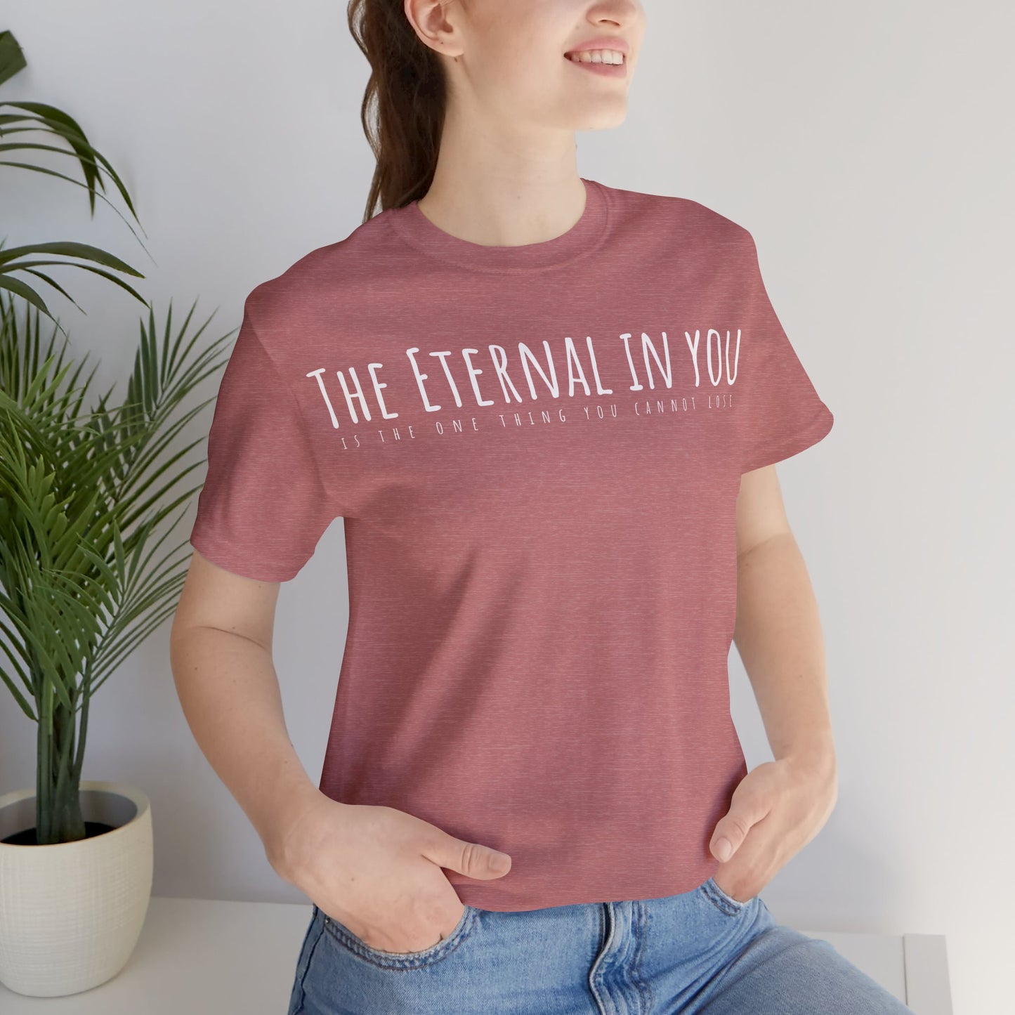 The Eternal in You T-Shirt