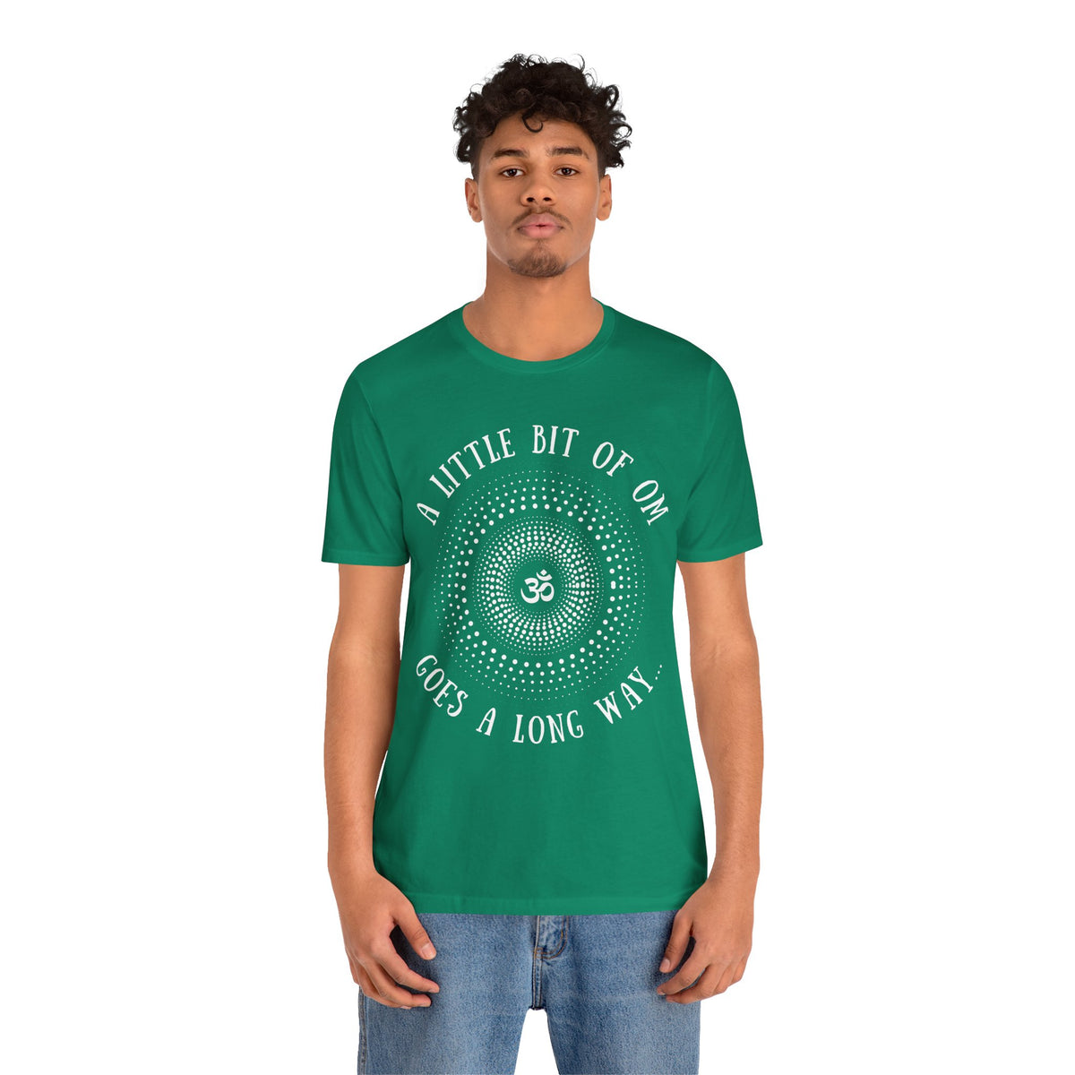 A Little Bit of OM Goes a Long Way T-Shirt