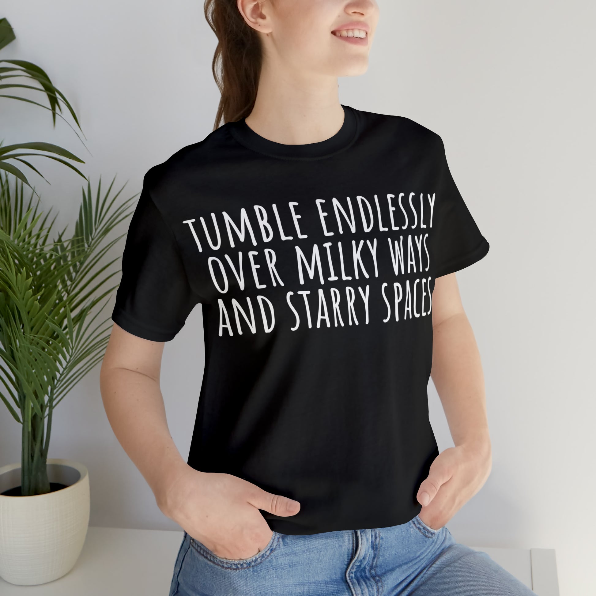 Tumble Endlessly Over Milky Ways & Starry Spaces T-Shirt - Arjuna Rigby Art and Lifestyle Store