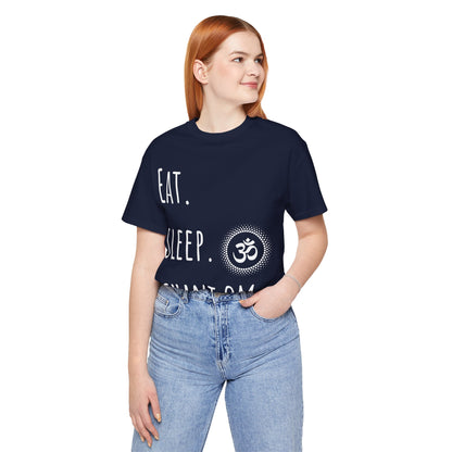 Eat. Sleep. Chant Om. T-Shirt