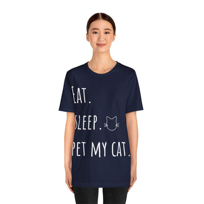 Eat. Sleep. Pet My Cat. T-Shirt - Arjuna Rigby Art and Lifestyle Store