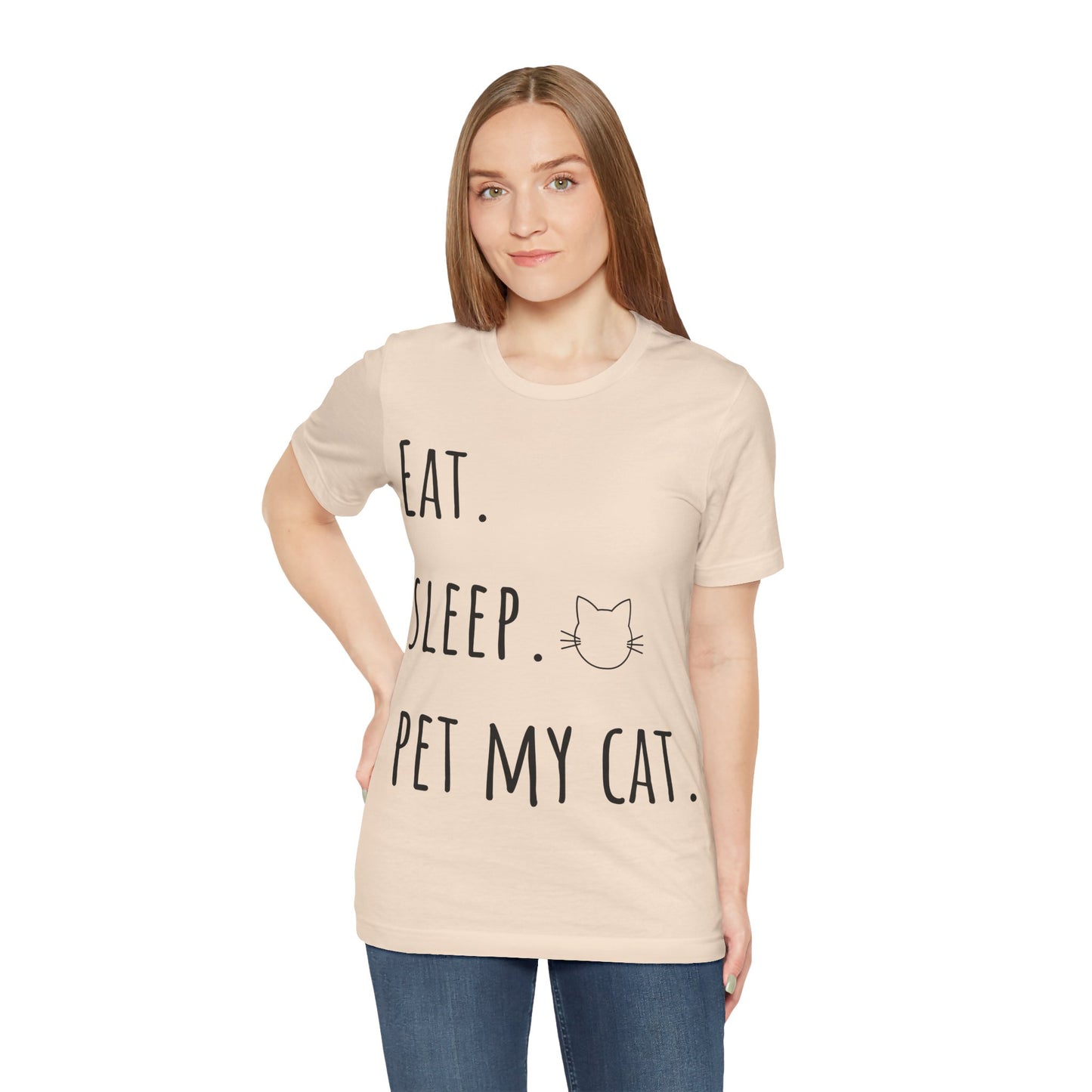Eat. Sleep. Pet My Cat. T-Shirt - Arjuna Rigby Art and Lifestyle Store