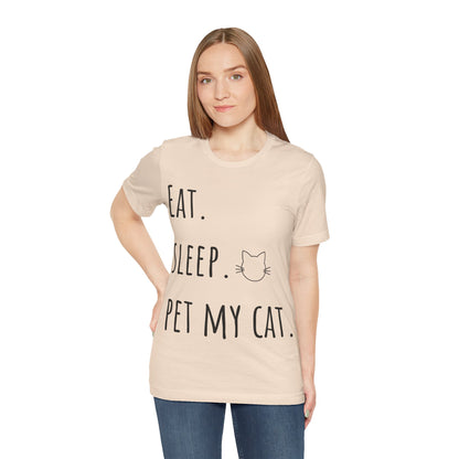 Eat. Sleep. Pet My Cat. T-Shirt - Arjuna Rigby Art and Lifestyle Store