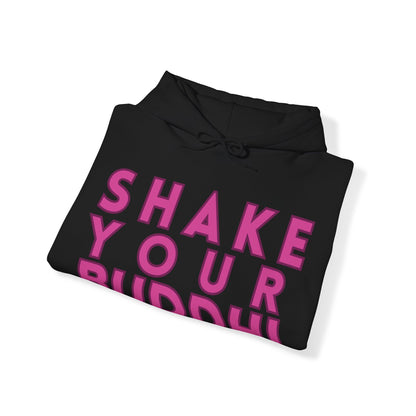 Shake Your Buddhi Hoodie