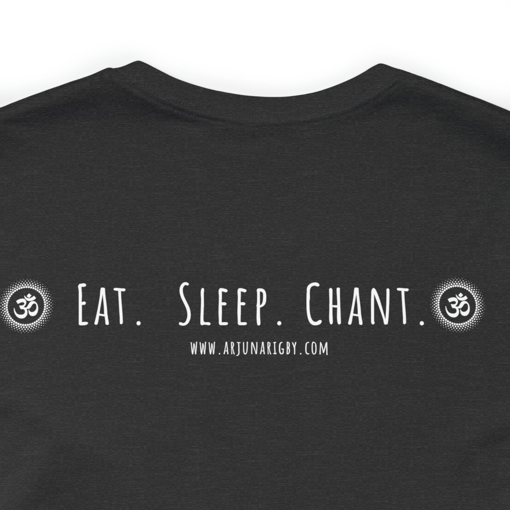 Eat. Sleep. Chant Om. T-Shirt - Arjuna Rigby Art and Lifestyle Store