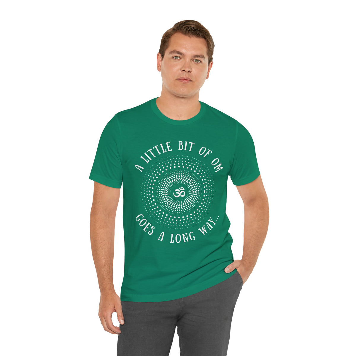 A Little Bit of OM Goes a Long Way T-Shirt
