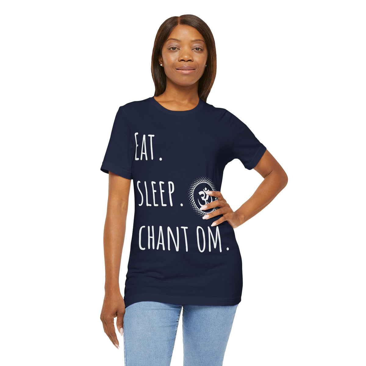Eat. Sleep. Chant Om. T-Shirt