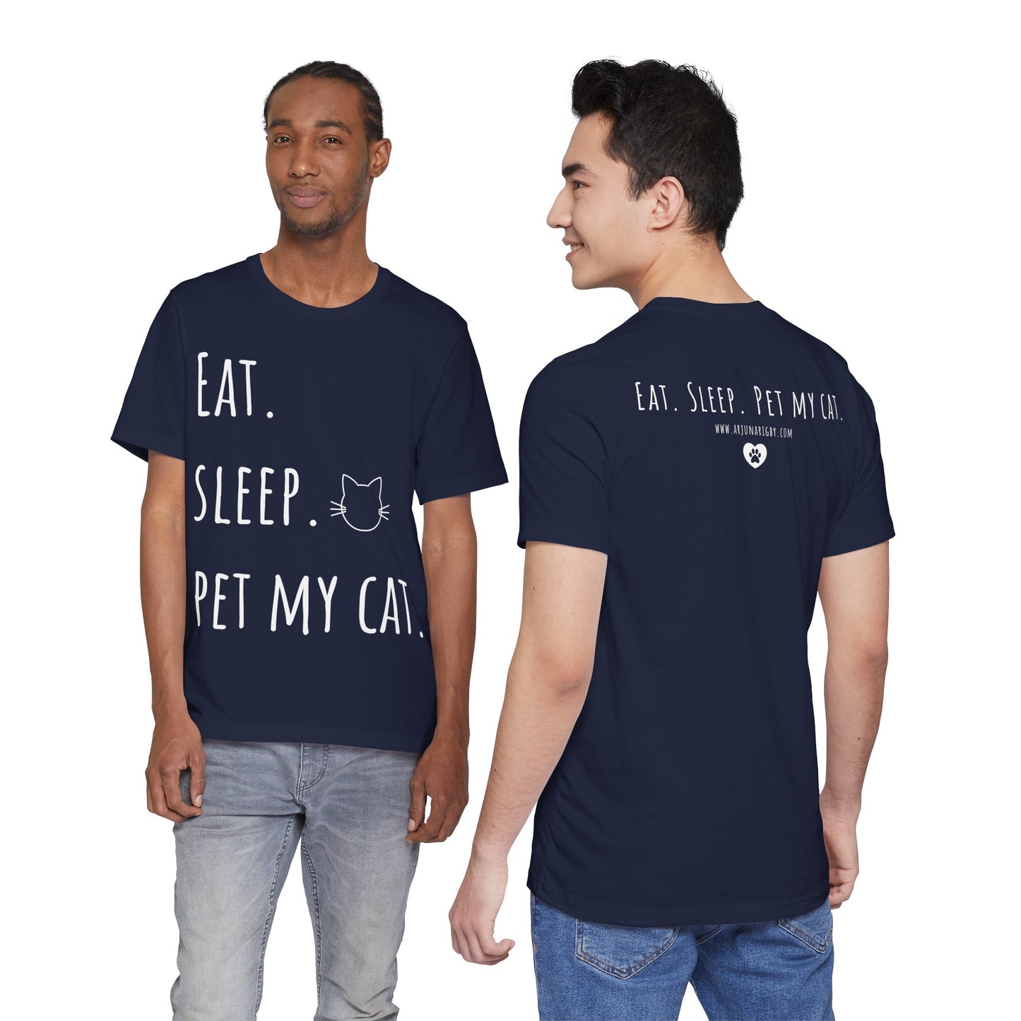 Eat. Sleep. Pet My Cat. T-Shirt - Arjuna Rigby Art and Lifestyle Store