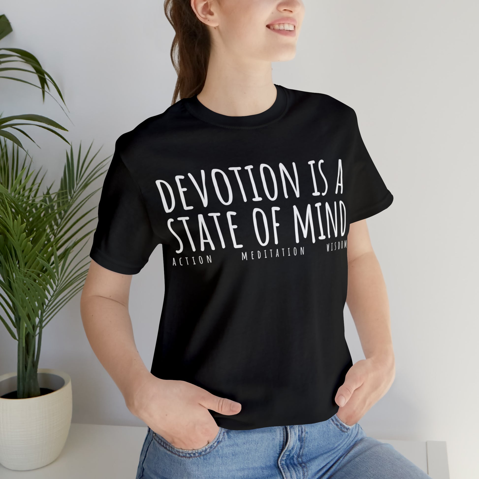 Devotion is a State of Mind T-Shirt - Arjuna Rigby Art and Lifestyle Store