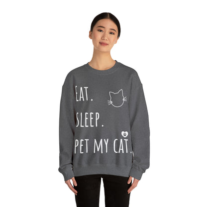 Eat. Sleep. Pet my cat. Crewneck Sweatshirt